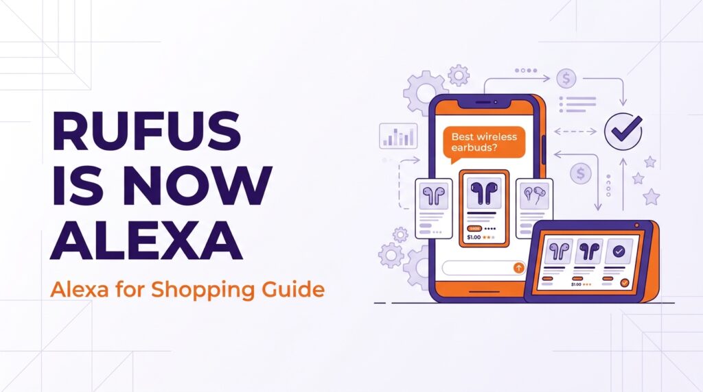 Amazon Rufus now Alexa for Shopping, a guide for sellers